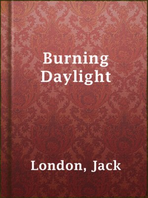 Burning Daylight - ebook